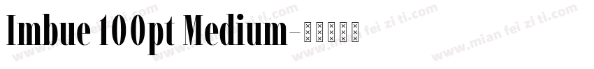 Imbue 100pt Medium字体转换